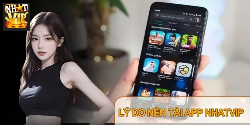 App Nhatvip mang lại nhiều tiện ích trong quá trình truy cập và sử dụng hằng ngày