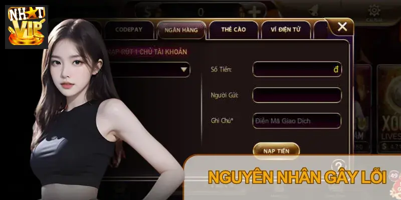 Lỗi nạp tiền Nhatvip bị treo do nhiều nguyên nhân khách quan và chủ quan