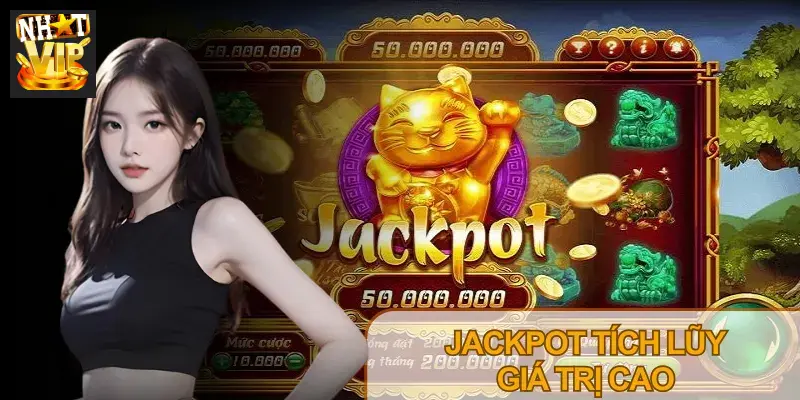 Nổ hũ Mèo Chiêu Tài Nhatvip quay hũ đơn giản, dễ trúng jackpot