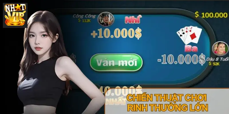 Vận dụng chiến thuật chơi Tiến lên miền Nam và rinh thưởng cực hấp dẫn